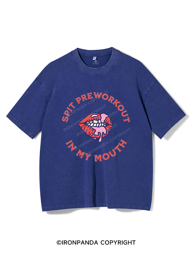 Spit preworkout in my mouth Vintage Gym Shirt