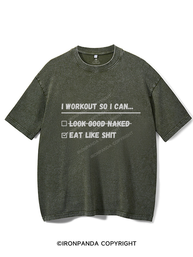 WORKOUT SO I CAN EAT LIKE SH*T  VINTAGE GYM SHIRT