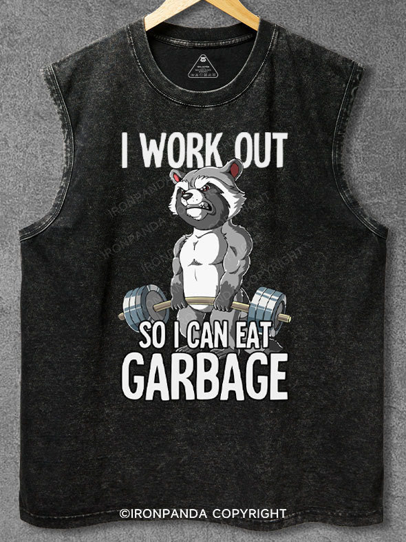 I workout so I can eat garbage Washed Gym Tank