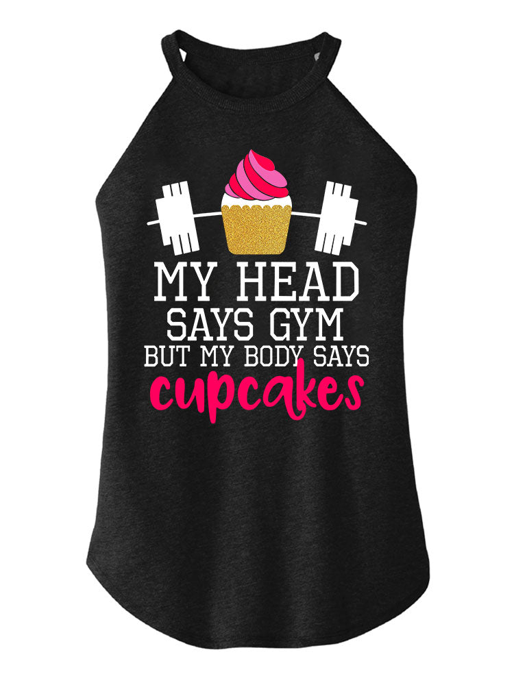 MY BODY SAYS CUPCAKE Tri Rocker Cotton Tank