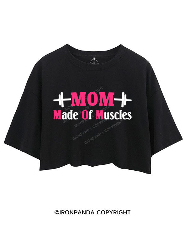 MOM MADE OF MUSCLES  CROP TOPS