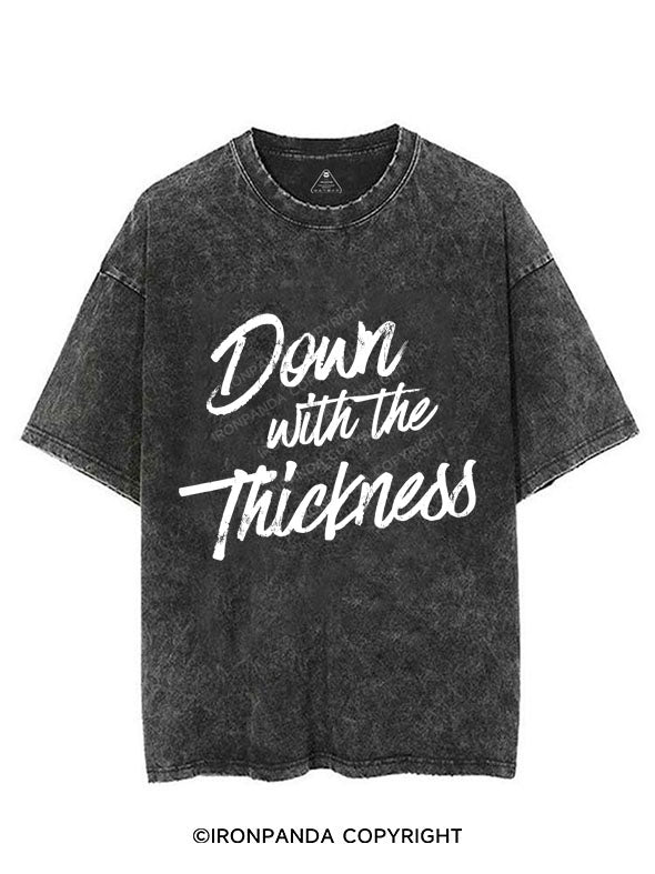 DOWN WITH THE THICKNESS VINTAGE GYM SHIRT