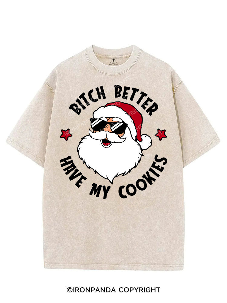 BITCH BETTER HAVE MY COOKIES VINTAGE GYM SHIRT