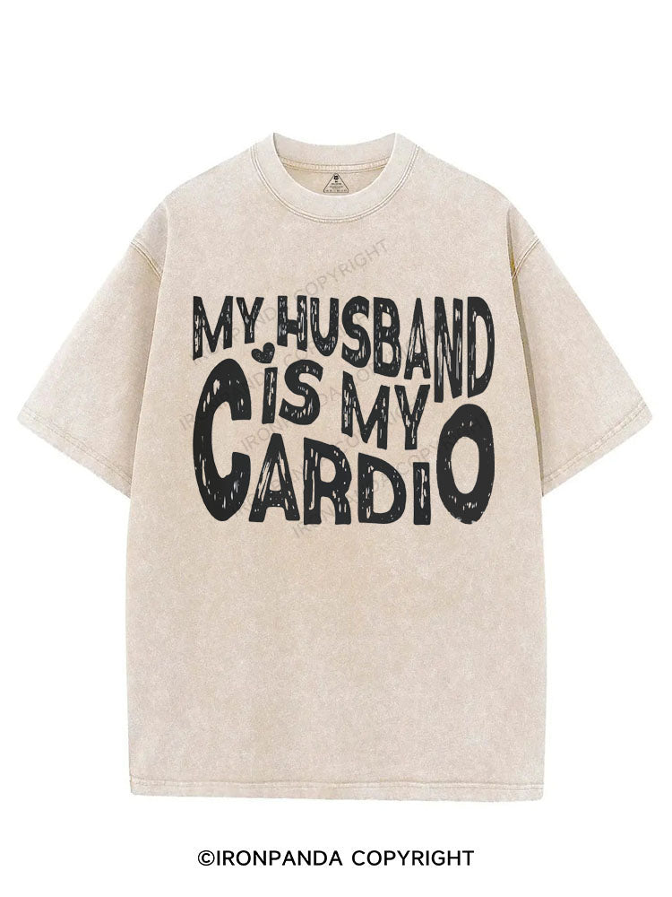 MY HUSBAND IS MY CARDIO VINTAGE GYM SHIRT