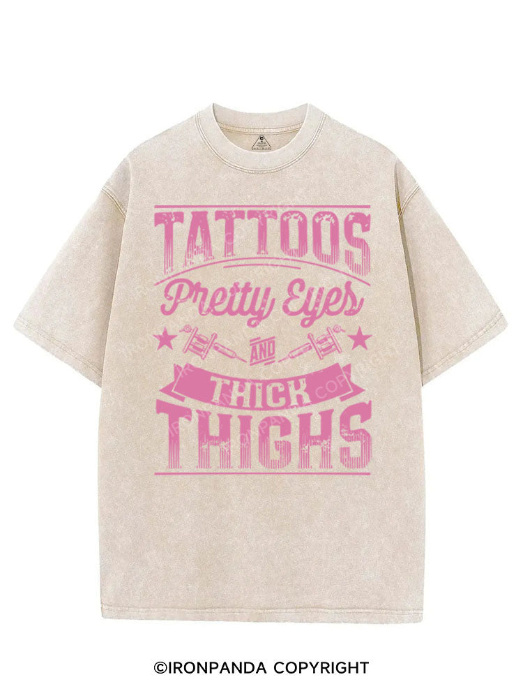 TATTOOS PRETTY EYES AND THICK THIGHS VINTAGE GYM SHIRT