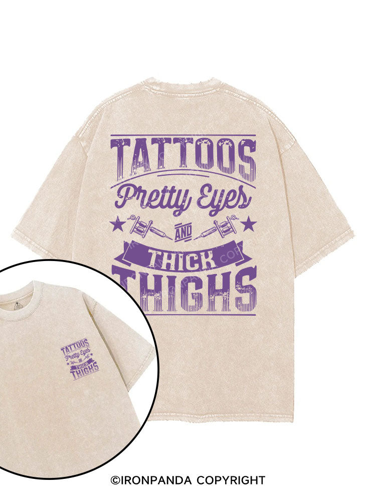 TATTOOS PRETTY EYES AND THICK THIGHS printed Gym Shirt