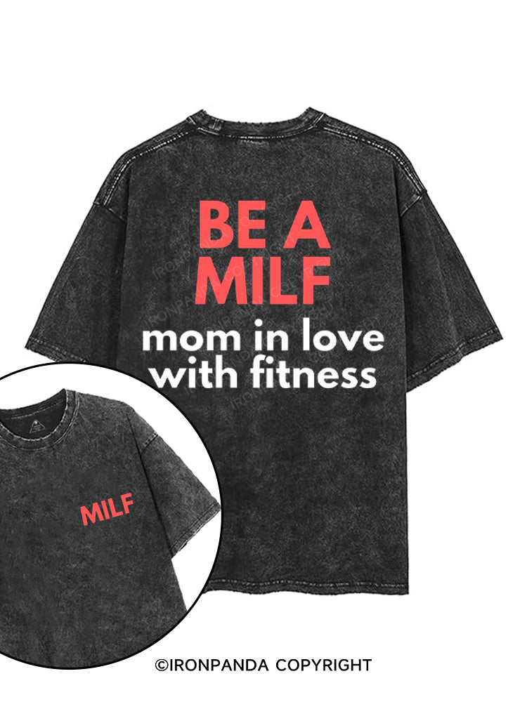 BE A MILF printed Gym Shirt