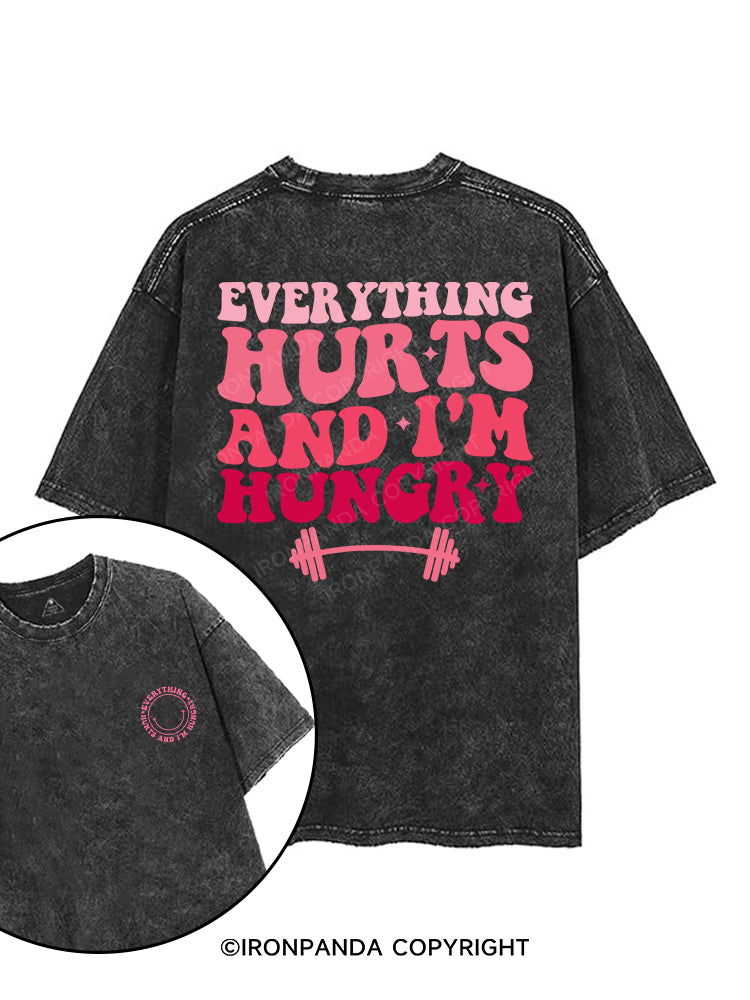 EVERYTHING HURTS AND I'M HUNGRY printed Gym Shirt