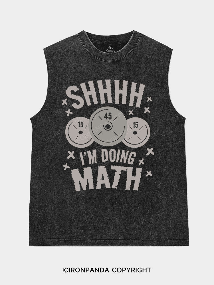 SHHHH I'm Doing Math Washed Tank