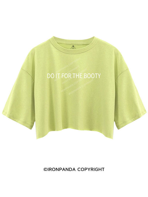 Do it for the Booty Crop Tops