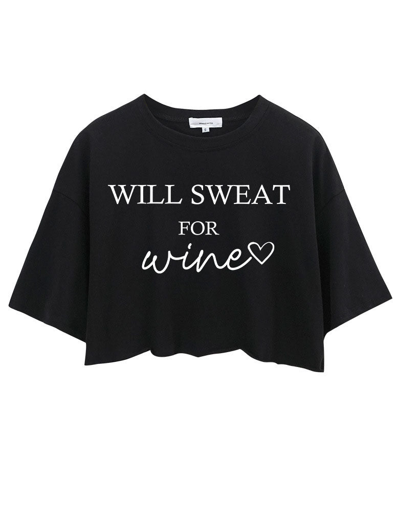 Will Sweat For Wine Crop Tops