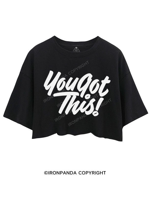 YOU GOT THIS CROP TOPS