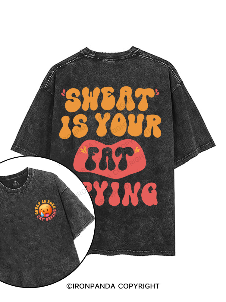 SWEAT IS YOUR FAT CRYING printed Gym Shirt