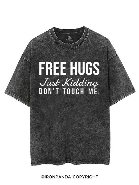 Free Hugs Just Kidding Dont Touch Me Vintage Gym Shirt