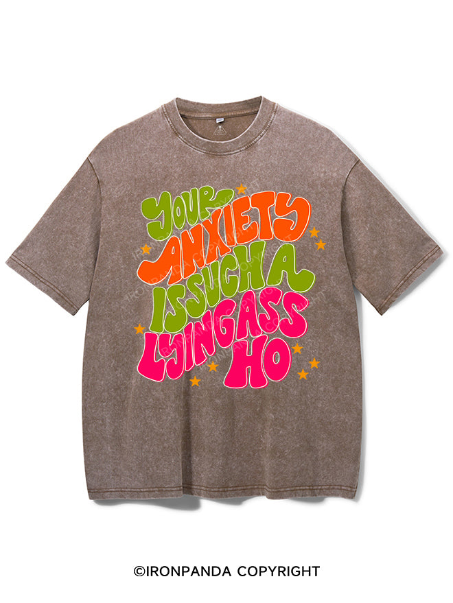 YOUR ANXIETS IS SUCH A LYINGASS HO VINTAGE GYM SHIRT