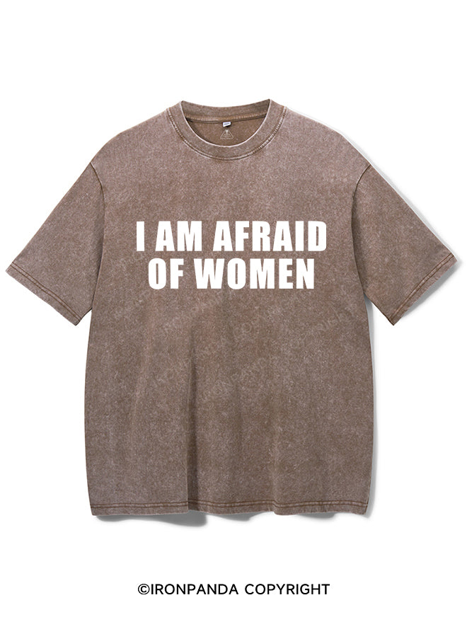 I AM AFRAID OF WOMEN Washed Gym Shirt