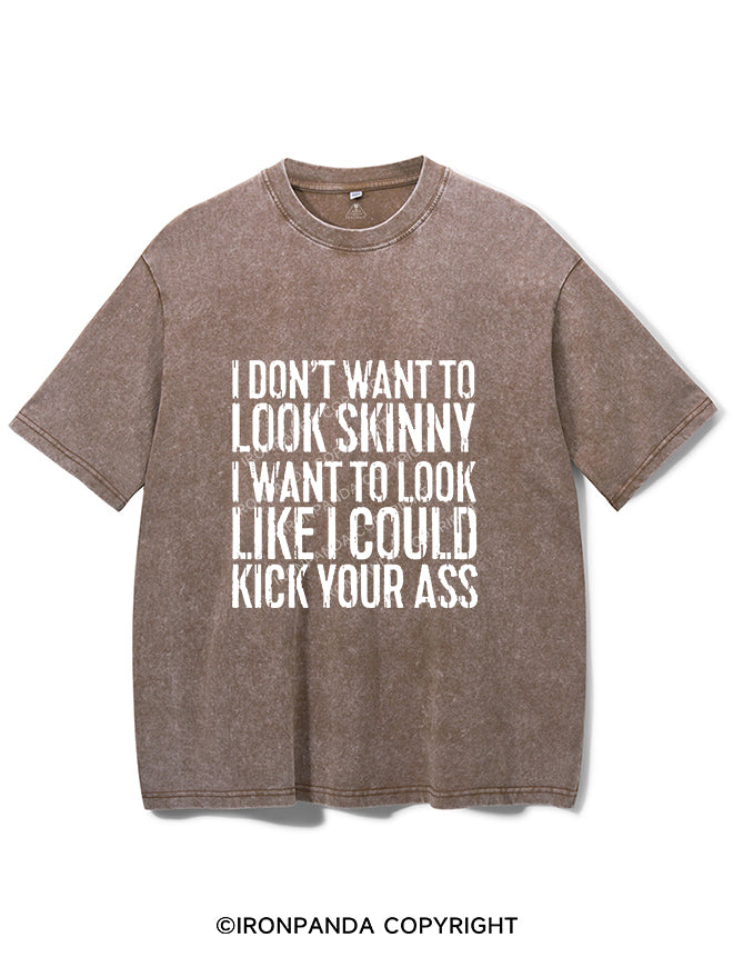 I DON'T WANT TO LOOK SKINNY Vintage Gym Shirt