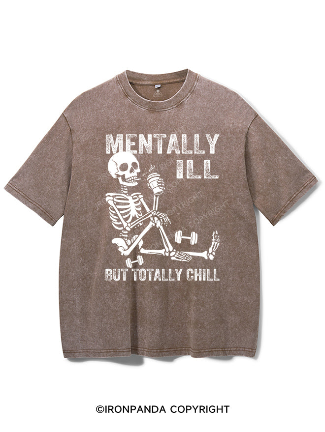 MENTALLY ILL BUT TOTALLY CHILL VINTAGE GYM SHIRT