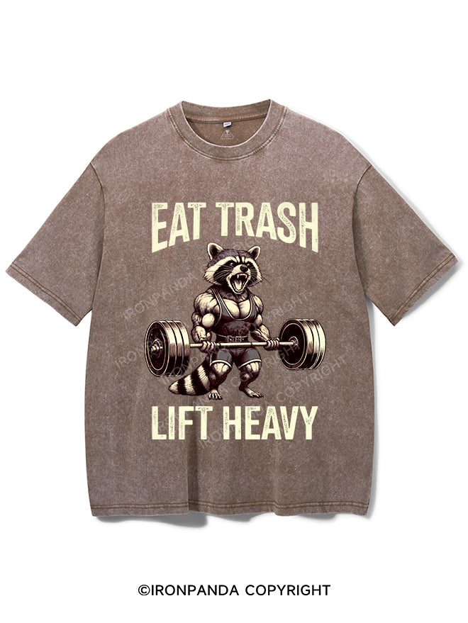 eat trash lift heavy Washed Gym Shirt