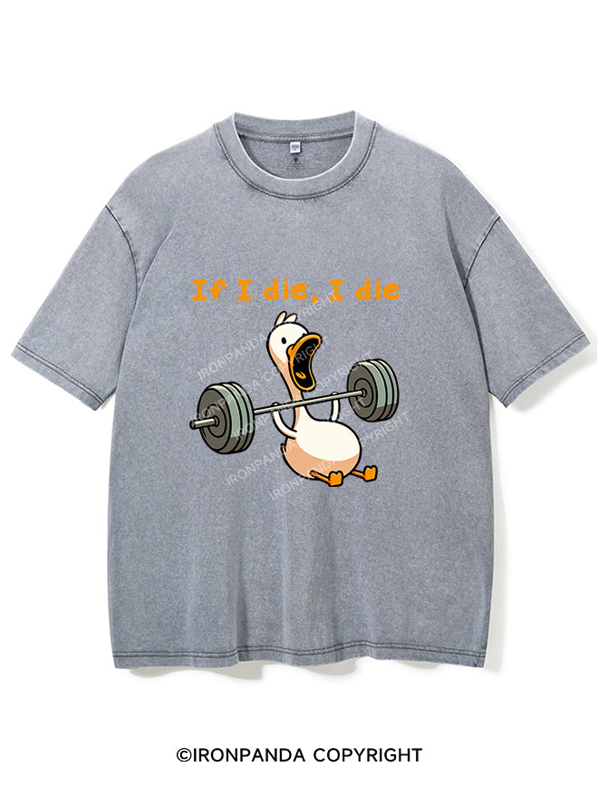 IF I DIE I DIE VINTAGE GYM SHIRT