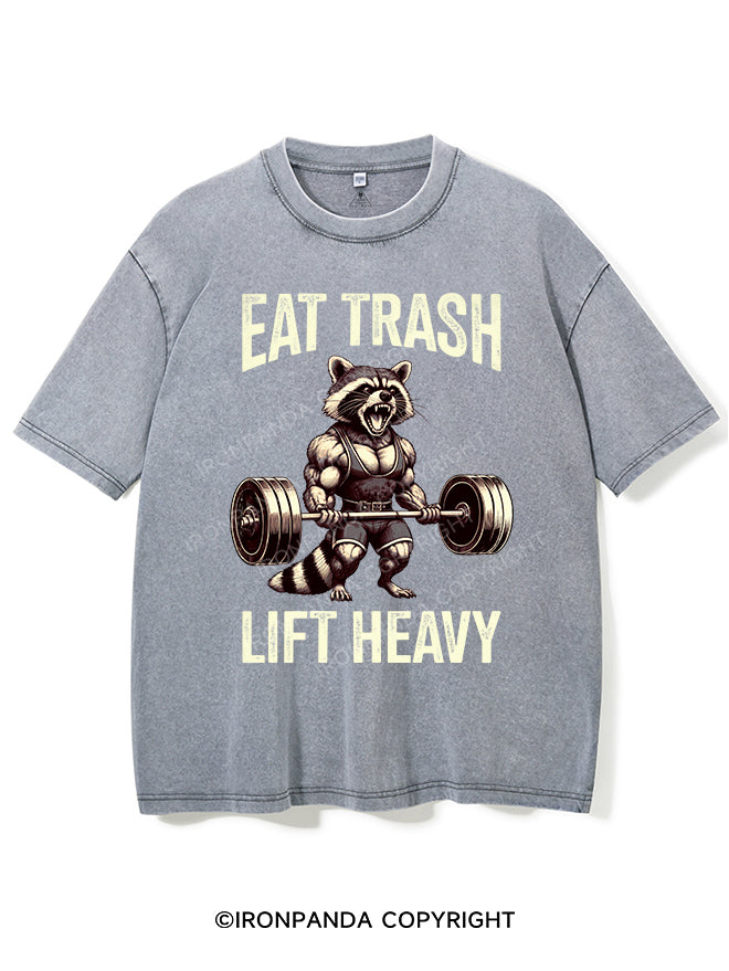 eat trash lift heavy Washed Gym Shirt