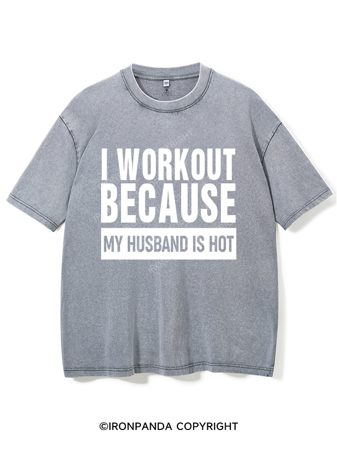 I workout because my husband is hot Vintage Gym Shirt