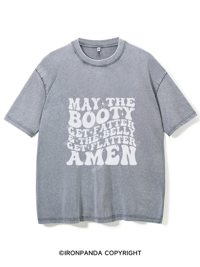 May The Booty Get Fatter And The Belly Get Flatter Amen Vintage Gym Shirt