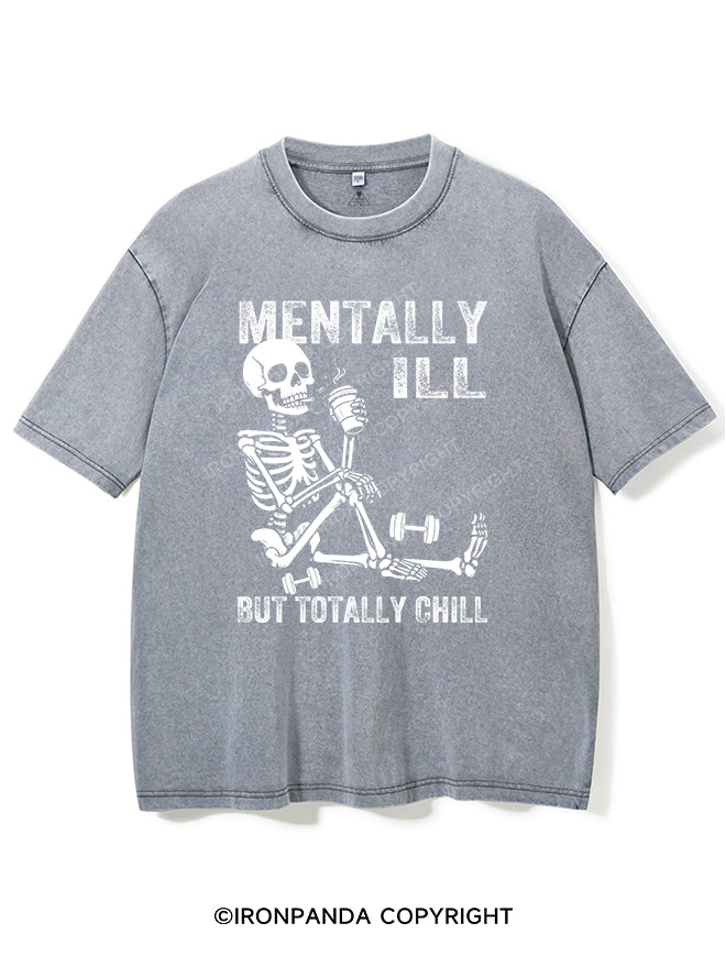 MENTALLY ILL BUT TOTALLY CHILL VINTAGE GYM SHIRT