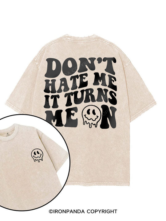 Don't Hate Me It Turns Me On printed Gym Shirt