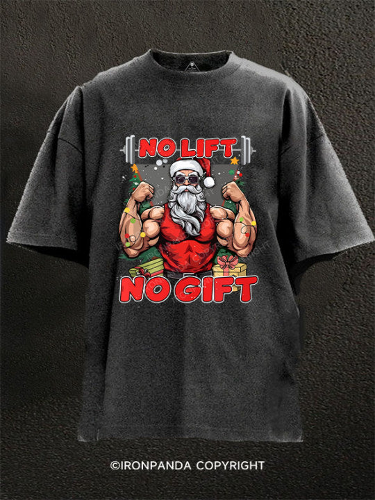 No LIft No Gift Washed Gym Shirt