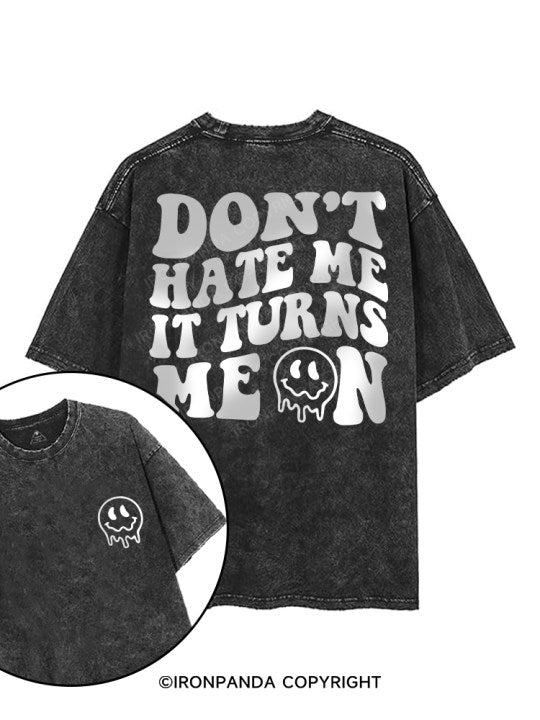 Don't Hate Me It Turns Me On printed Gym Shirt