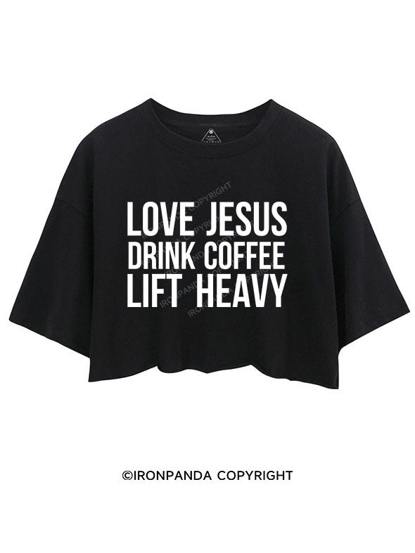 Love Jesus Drink Coffee Lift Heavy Crop Tops