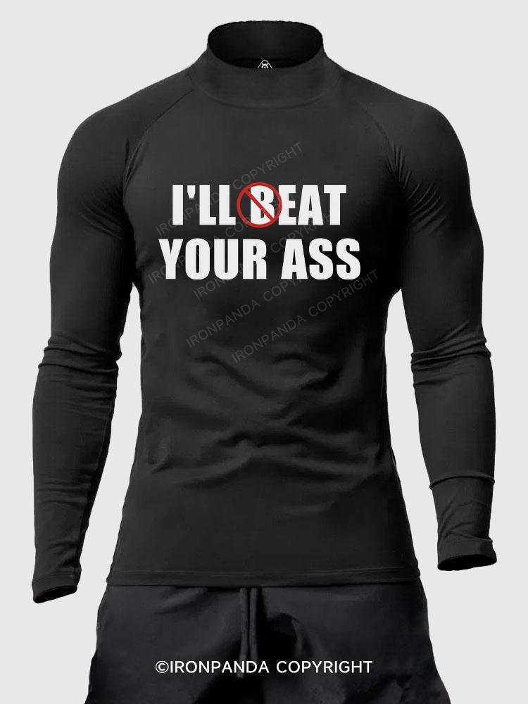 I'll Beat/Eat Your Ass Men's Fitted Mock