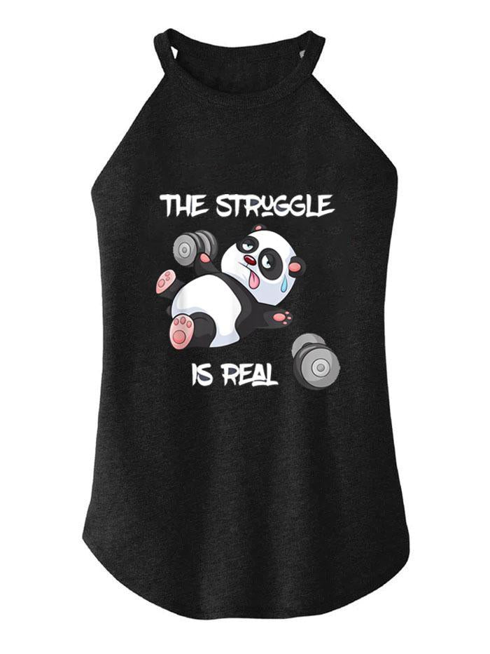 THE STRUGGLE IS REAL ROCKER COTTON TANK