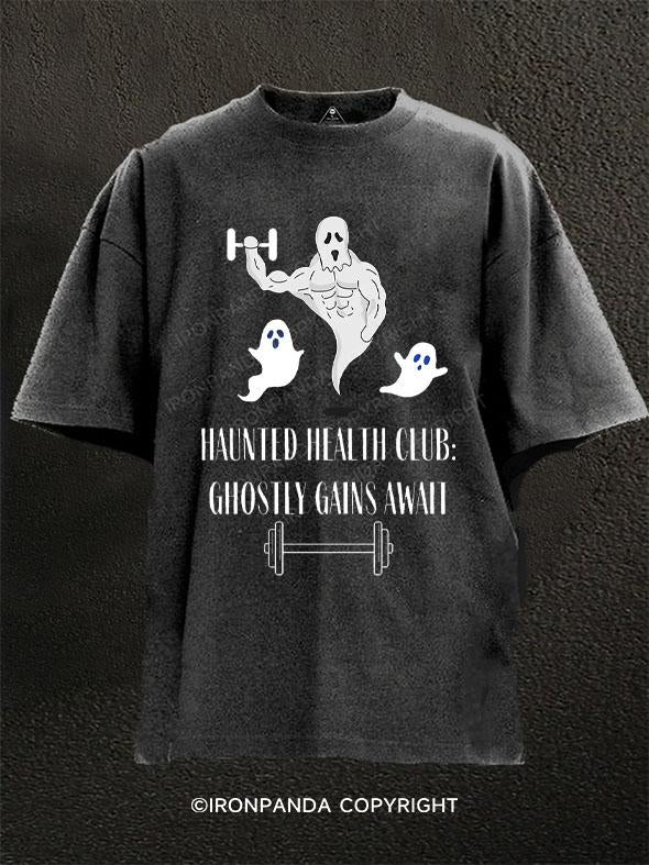 HAUNTED HEALTH CLUB GHOSTLY GAINS AWAIT Washed Gym Shirt