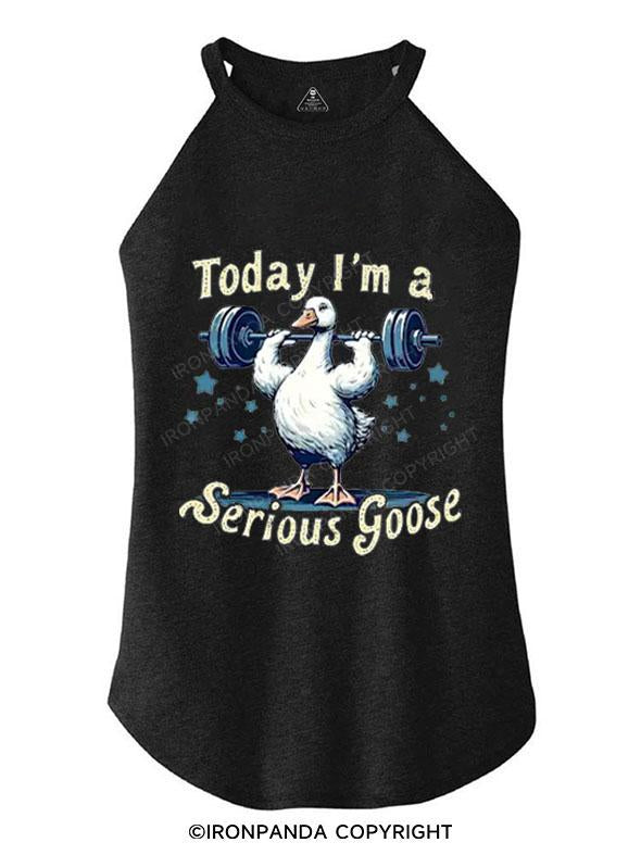 TODAY I'M A SERIOUS GOOSE TRI ROCKER COTTON TANK