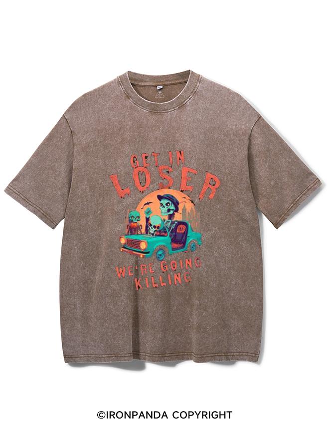 GET IN LOOSER WE'RE GOING KILLING VINTAGE GYM SHIRT