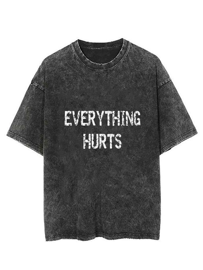 EVERYTHING HURTS VINTAGE GYM SHIRT