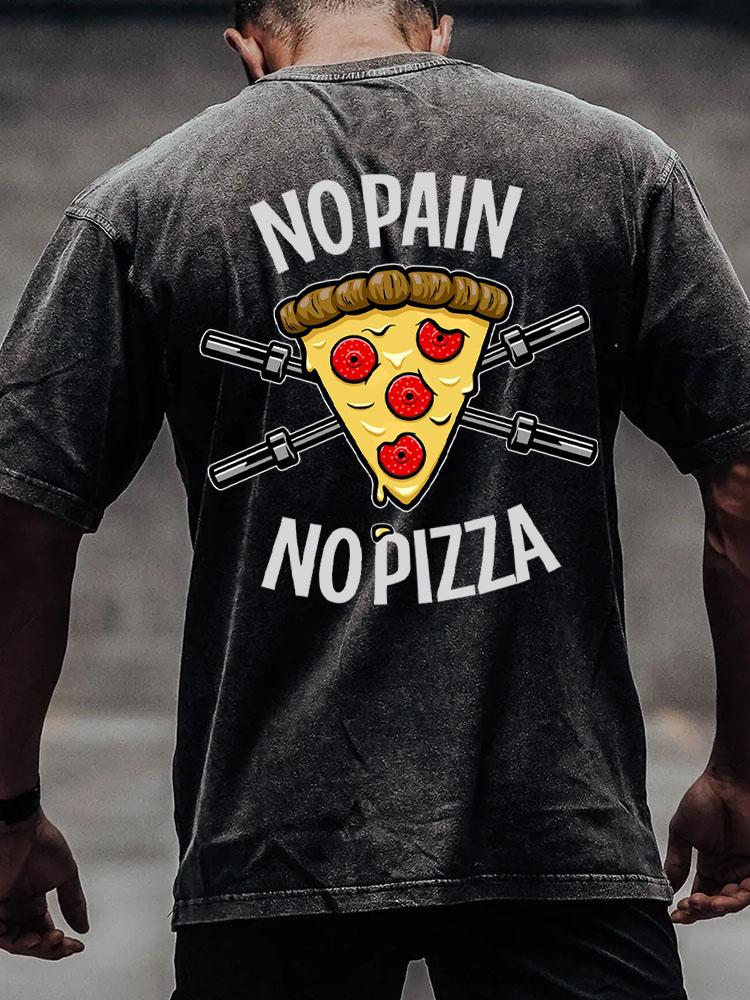 no pain no pizza back printed Washed Gym Shirt