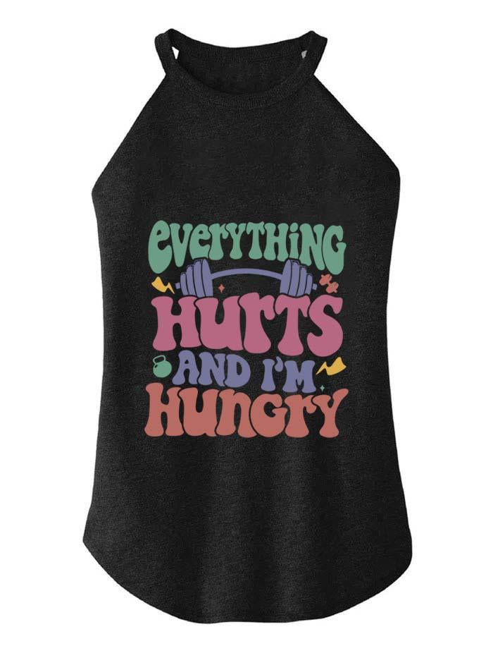 EVERYTHING HURTS AND I'M HUNGRY ROCKER COTTON TANK