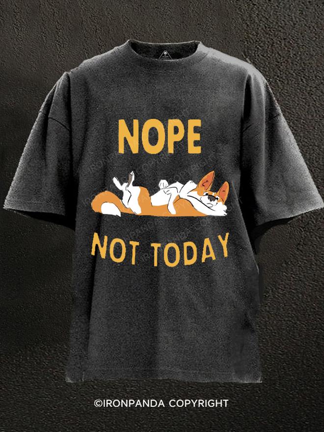 Nope Not Today Washed Gym Shirt