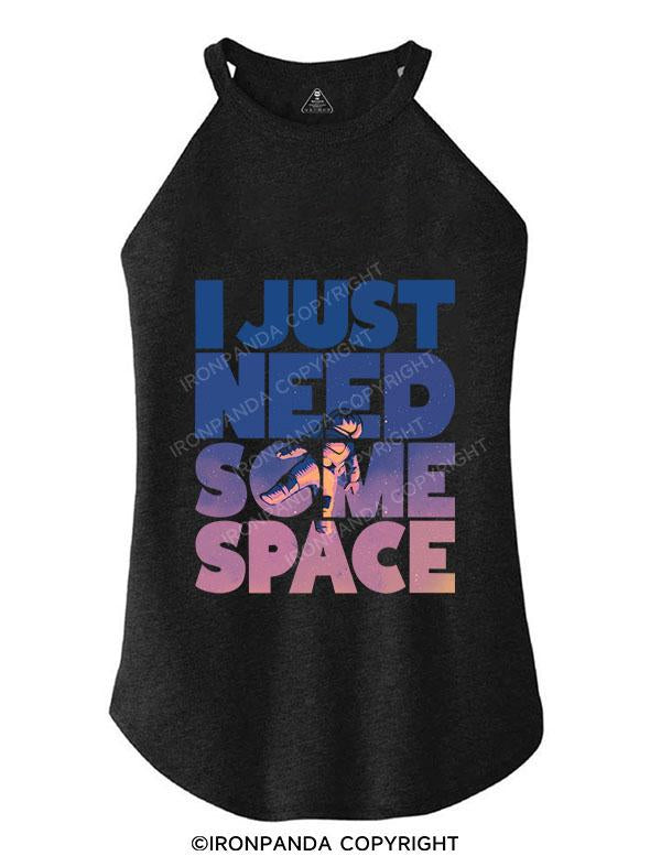 I JUST NEED SOME SPACE TRI ROCKER COTTON TANK