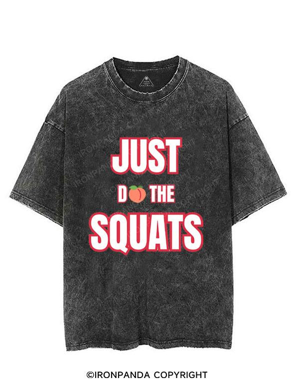 JUST DO THE SQUATS VINTAGE GYM SHIRT