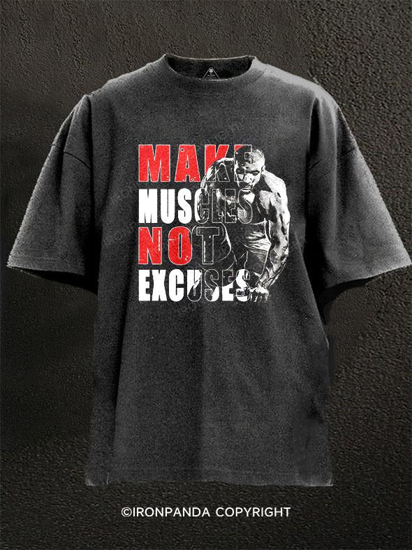 Make Muscle Not Excuses Washed Gym Shirt