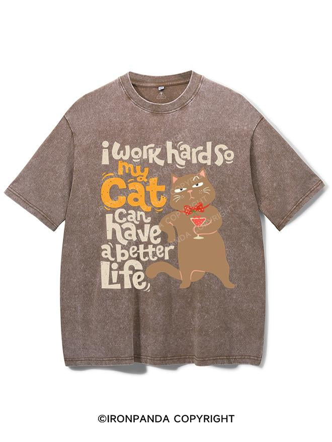 I WORK HARD SO MY CAT CAN HAVE A BETTER LIFE VINTAGE GYM SHIRT