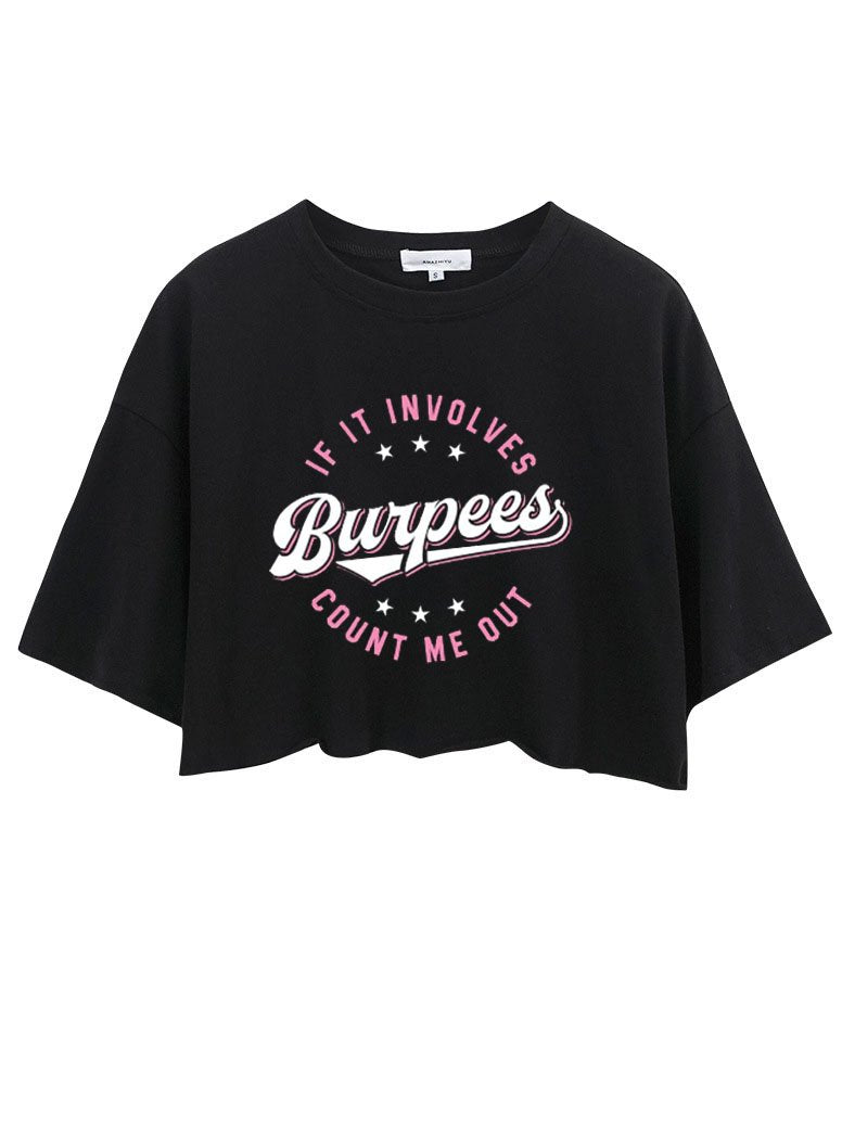 IF IT INVOLVES BURPEES COUNT ME OUT CROP TOPS