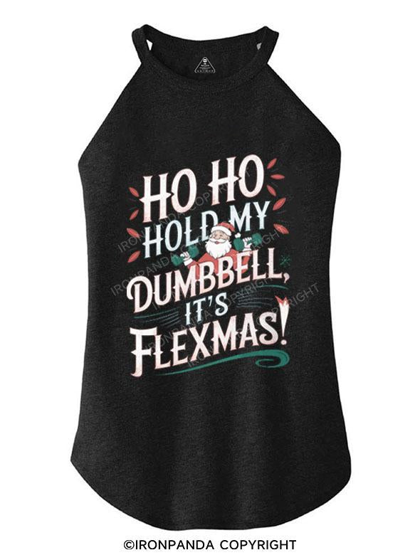 HO HO HOLD MY BUMBBELL IT'S FLEXMAS! TRI ROCKER COTTON TANK