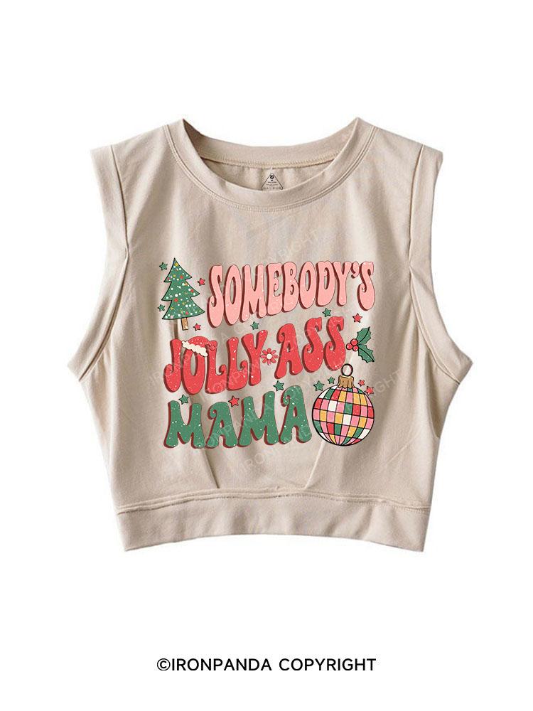 SOMEBODY'S JOLLY ASS MAMA SLEEVELESS CROP TOPS