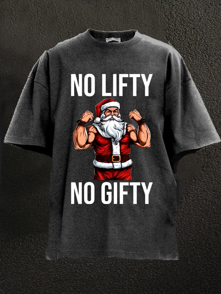 no lifty no gifty santa claus Washed Gym Shirt