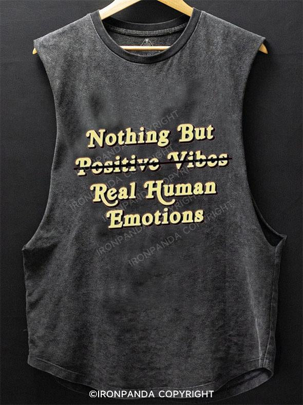 NOTHING BUT REAL HUMAN EMOTIONS SCOOP BOTTOM COTTON TANK